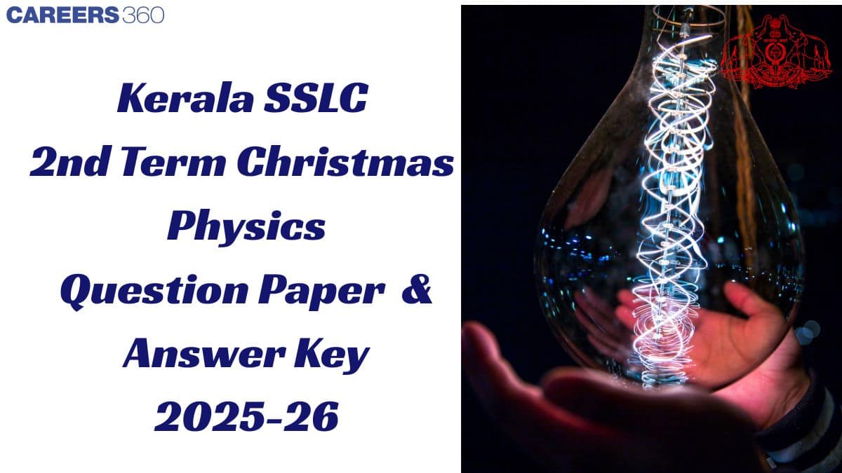 Kerala SSLC 2nd Term Christmas Physics Question Paper 2025–26, Download Answer Key & Solution PDF